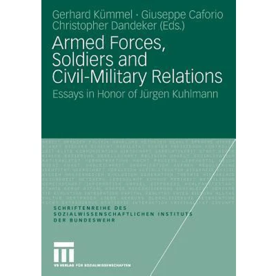 Afbeelding van Schriftenreihe des Sozialwissenschaftlichen Instituts der Bundeswehr Armed Forces, Soldiers and Civil Military Relations