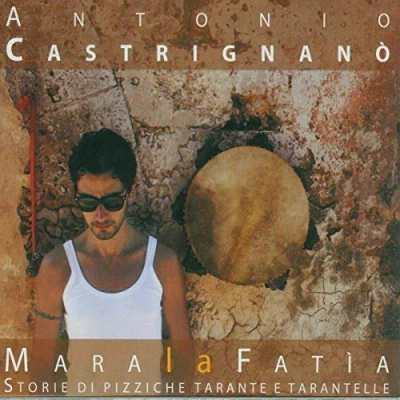 Afbeelding van Antonio Castrignano Mara La Fatia (CD)