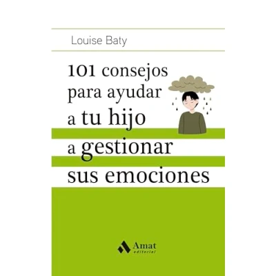 Afbeelding van 101 consejos para ayudar a tu hijo gestionar sus emociones