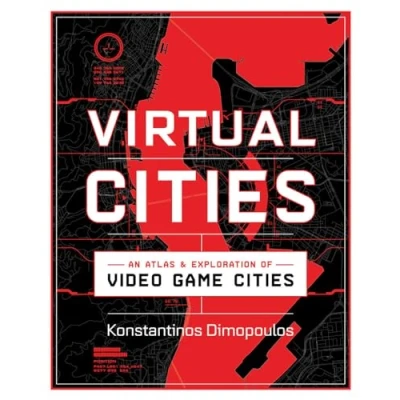 Afbeelding van Virtual Cities: An Atlas &amp; Exploration of Video Game Cities