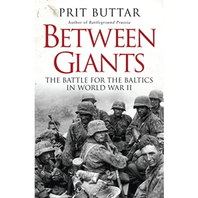Afbeelding van Between Giants: the Battle for Baltics in World War II