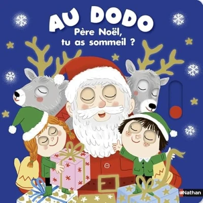Afbeelding van Au dodo Père Noël, tu as sommeil ? Une belle histoire de Noël avant d&#039;aller dormir Livre animé pour les bébés à partir 6 mois