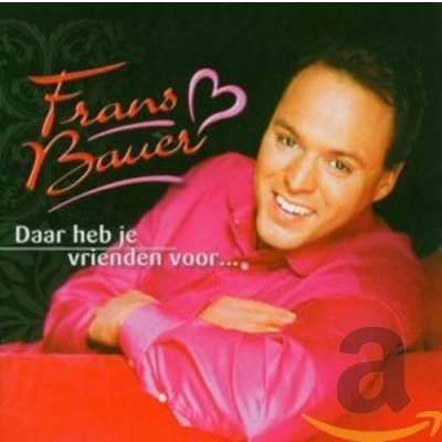Afbeelding van Frans Bauer Daar Heb Je Vrienden Voor (CD)