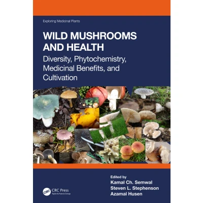 Afbeelding van Wild Mushrooms and Health: Diversity, Phytochemistry, Medicinal Benefits, Cultivation