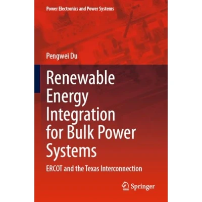Afbeelding van Renewable Energy Integration for Bulk Power Systems: ERCOT and the Texas Interconnection