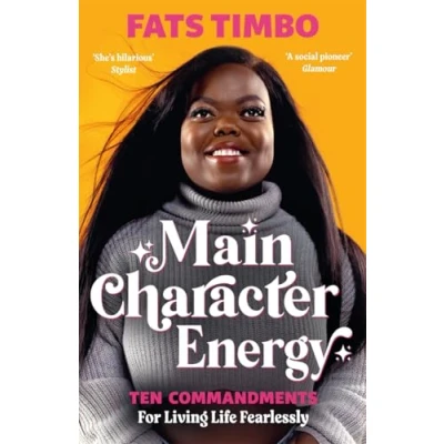 Afbeelding van Main Character Energy: An Empowering Guide From TikTok Megastar Fats Timbo