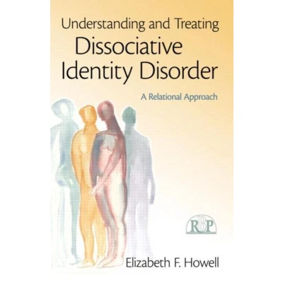 Afbeelding van Understanding and Treating Dissociative Identity Disorder: A Relational Approach: 49