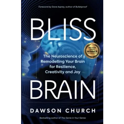 Afbeelding van Bliss Brain: The Neuroscience of Remodelling Your Brain for Resilience, Creativity and Joy