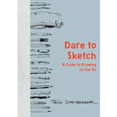 Afbeelding van Dare to Sketch: A Guide Drawing on the Go