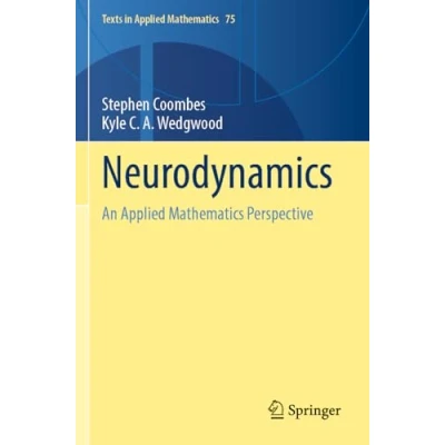 Afbeelding van Neurodynamics: An Applied Mathematics Perspective: 75