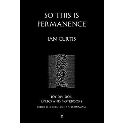Afbeelding van So This is Permanence: Joy Division Lyrics and Notebooks