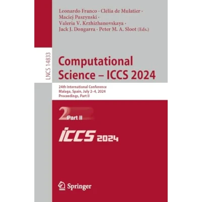 Afbeelding van Computational Science ICCS 2024: 24th International Conference, Malaga, Spain, July 24, 2024, Proceedings, Part VI: 14837