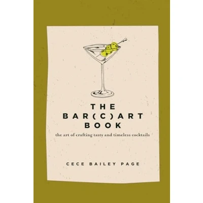 Afbeelding van The Bar(c)art Book: Art of Crafting Tasty and Timeless Cocktails