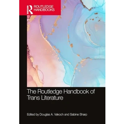 Afbeelding van The Routledge Handbook of Trans Literature