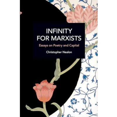 Afbeelding van Infinity for Marxists: Essays on Poetry and Capital