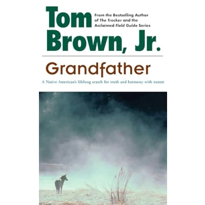 Afbeelding van Grandfather: A Native American&#039;s Lifelong Search for Truth and Harmony with Nature