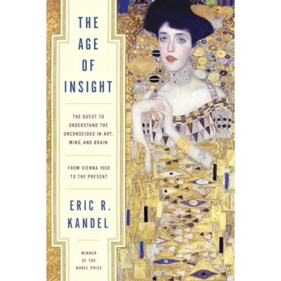 Afbeelding van the Age of Insight: Quest to Understand Unconscious in Art, Mind, and Brain, from Vienna 1900 Present