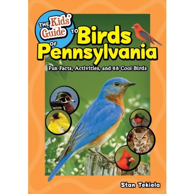Afbeelding van The Kids&#039; Guide to Birds of Pennsylvania: Fun Facts, Activities and 86 Cool