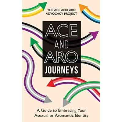 Afbeelding van Ace and Aro Journeys: A Guide to Embracing Your Asexual or Aromantic Identity