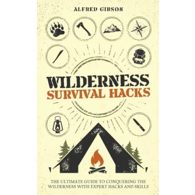Afbeelding van Wilderness Mastery Essentials Survival Hacks