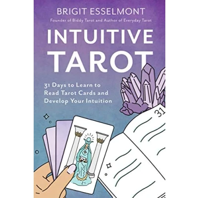 Afbeelding van Intuitive Tarot: 31 Days to Learn Read Tarot Cards and Develop Your Intuition