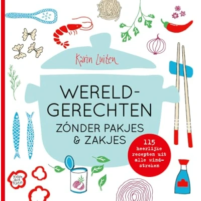 Afbeelding van Wereldgerechten zónder pakjes &amp; zakjes (Hardback)