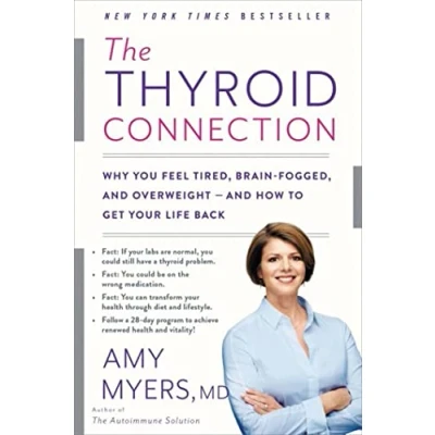 Afbeelding van The Thyroid Connection: Why You Feel Tired, Brain Fogged, and Overweight How to Get Your Life Back