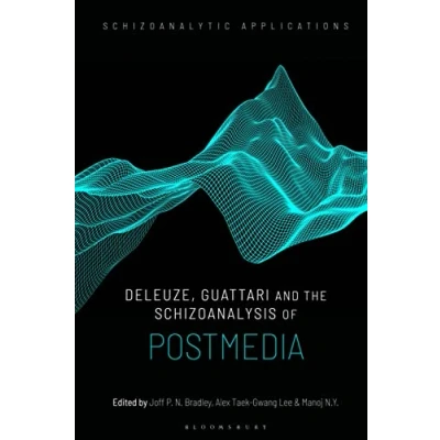 Afbeelding van Deleuze, Guattari and the Schizoanalysis of Postmedia