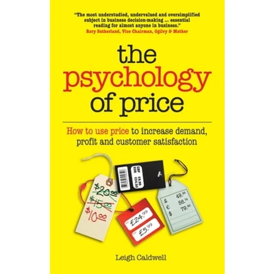 Afbeelding van The psychology of price: How to Use Price Increase Demand, Profit and Customer Satisfaction