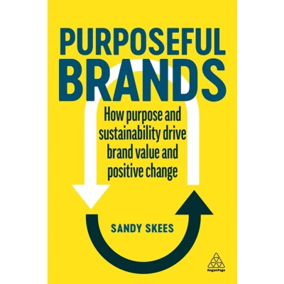 Afbeelding van Purposeful Brands: How Purpose and Sustainability Drive Brand Value Positive Change
