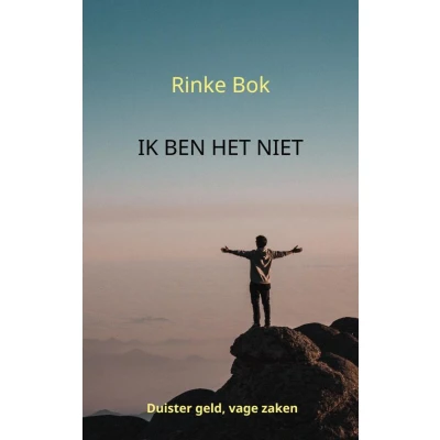Afbeelding van Ik ben het niet: Duister geld, vage zaken
