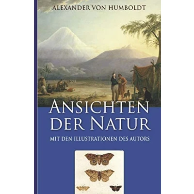 Afbeelding van Alexander von Humboldt: Ansichten der Natur (Mit den Illustrationen des Autors)