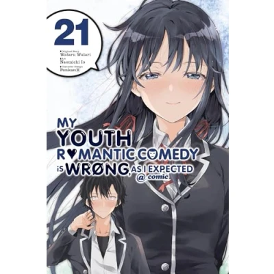 Afbeelding van My Youth Romantic Comedy Is Wrong, As I Expected @ comic, Vol. 21 (manga): Volume