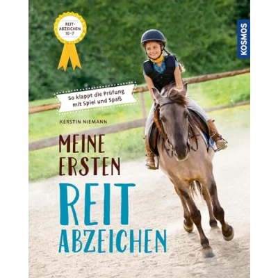 Afbeelding van Meine ersten Reitabzeichen Stufe 10 7: So klappt die Prüfung mit Spiel und Spaß