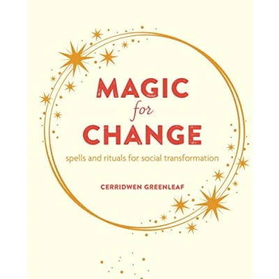 Afbeelding van Magic for Change: Spells and Rituals Social Transformation