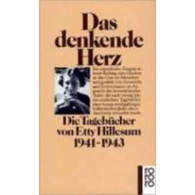 Afbeelding van Das denkende Herz: Die Tagebücher von Etty Hillesum 1941 1943