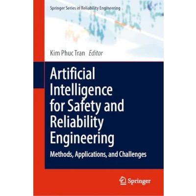 Afbeelding van Artificial Intelligence for Safety and Reliability Engineering: Methods, Applications, Challenges