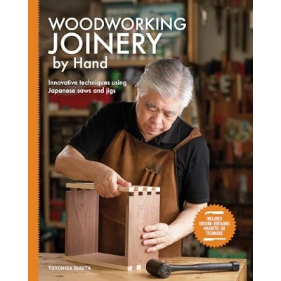 Afbeelding van Woodworking Joinery by Hand: Innovative Techniques Using Japanese Saws and Jigs