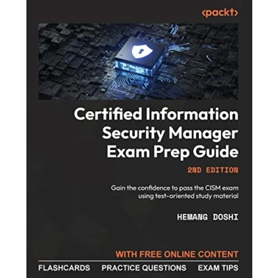 Afbeelding van Certified Information Security Manager exam Prep Guide Second Edition: Gain the confidence to pass CISM using test oriented study material