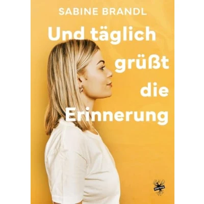 Afbeelding van Und täglich grüßt die Erinnerung