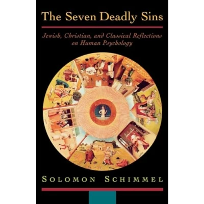 Afbeelding van The Seven Deadly Sins: Jewish, Christian, and Classical Reflections on Human Psychology