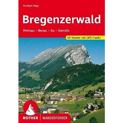 Afbeelding van Bregenzerwald: Hittisau Bezau Au Damüls. 50 Touren mit GPS Tracks