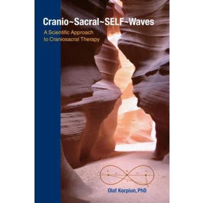 Afbeelding van Cranio Sacral SELF Waves: A Scientific Approach to Craniosacral Therapy