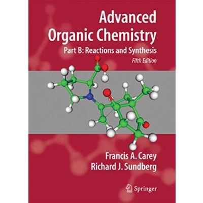 Afbeelding van Advanced Organic Chemistry: Part B: Reaction and Synthesis