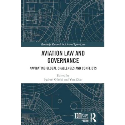 Afbeelding van Aviation Law and Governance: Navigating Global Challenges Conflicts