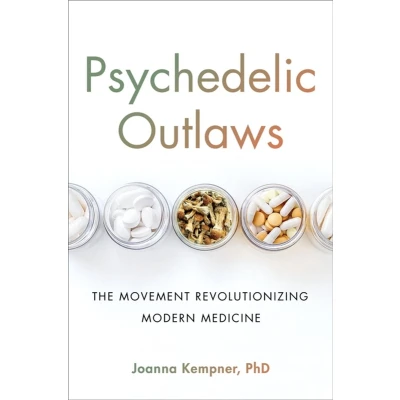 Afbeelding van Psychedelic Outlaws: The Movement Revolutionizing Modern Medicine