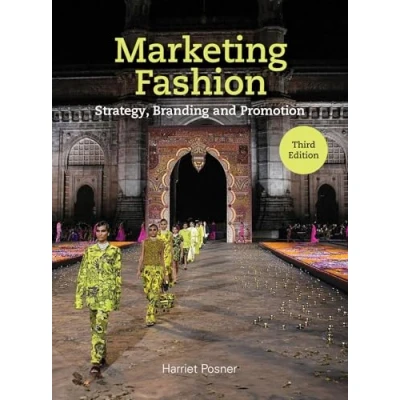 Afbeelding van Marketing Fashion Third Edition: Strategy, Branding and Promotion