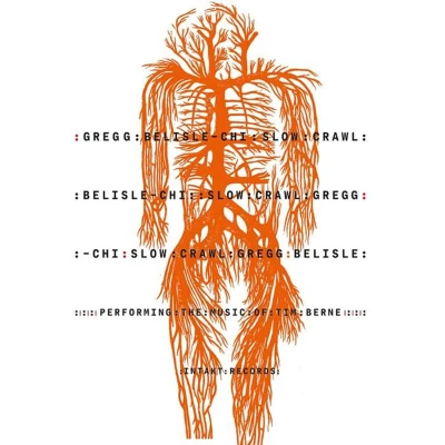 Afbeelding van Gregg Belisle Chi Slow Crawl: Performing The Music Of Tim Berne (CD)