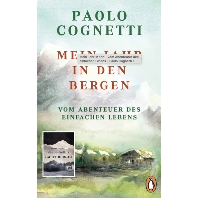 Afbeelding van Mein Jahr in den Bergen: Vom Abenteuer des einfachen Lebens