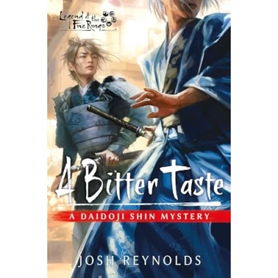 Afbeelding van A Bitter Taste: Legend of the Five Rings: Daidoji Shin Mystery
